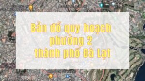 Bản đồ quy hoạch phường 2 thành phố Đà Lạt - giai đoạn 2021 - 2030