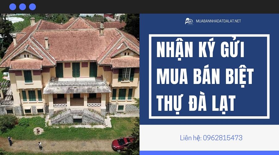 Nhận Ký Gửi Mua Bán Biệt Thự Đà Lạt