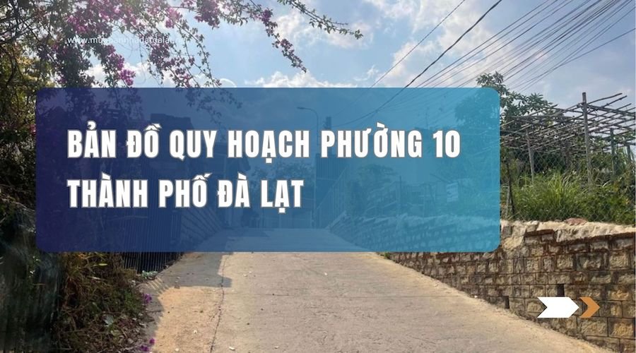 Bản đồ quy hoạch phường 10 thành phố Đà Lạt – giai đoạn 2021 – 2030