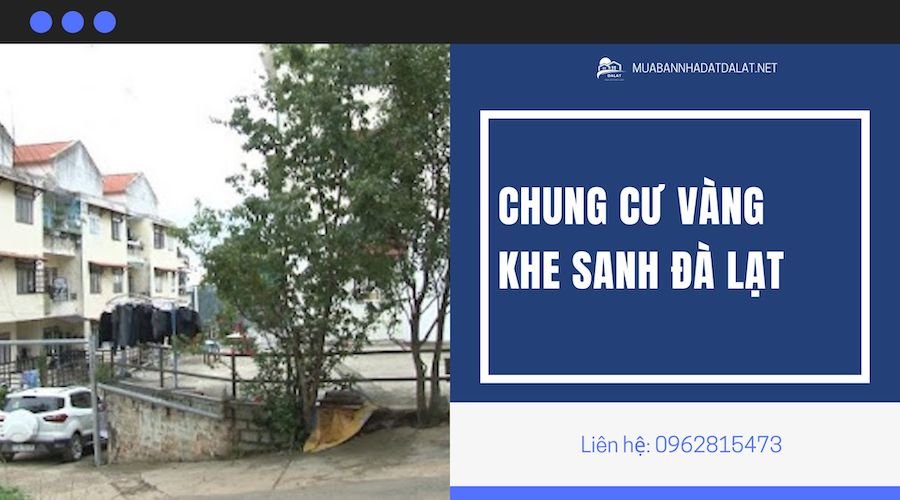 Chung cư Vàng Khe Sanh Đà Lạt điểm dừng chân lý tưởng