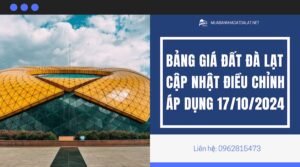 Bảng giá đất Đà Lạt cập nhật điều chỉnh áp dụng từ 17/10/2024